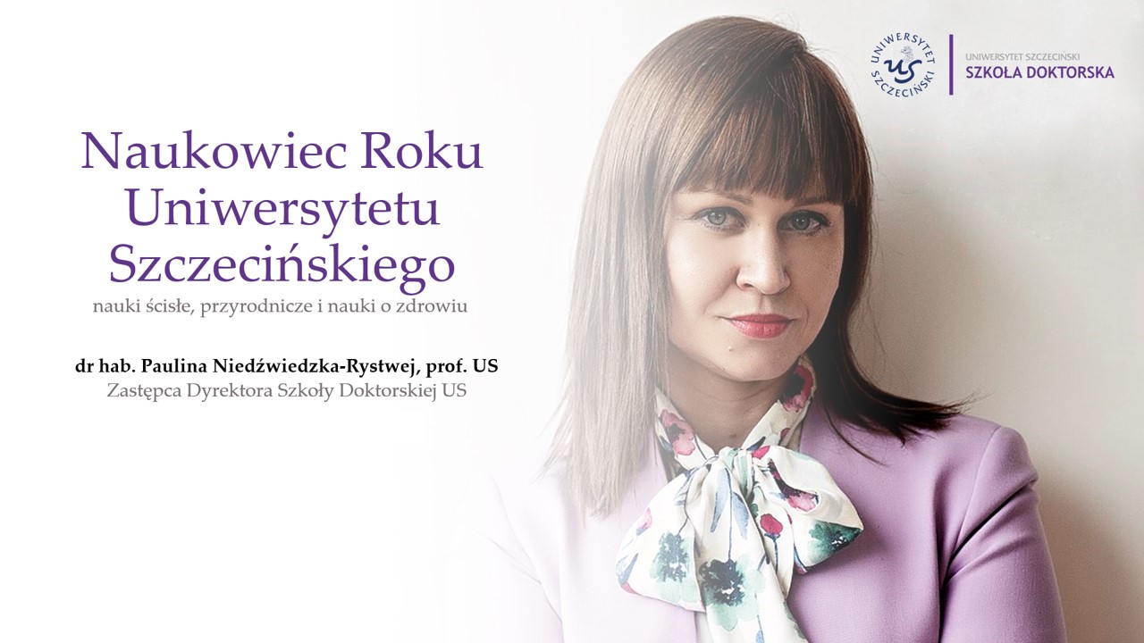 Naukowiec Roku Uniwersytetu Szczecińskiego – Pani dr hab. Paulina Niedźwiedzka-Rystwej, prof. US