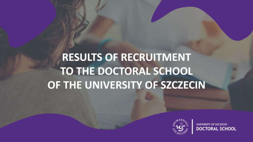 Results of recruitment to the Doctoral School of the University of Szczecin for the academic year 2021/2022