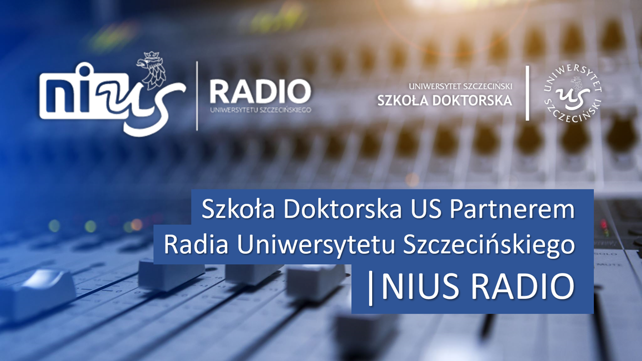 Szkoła Doktorska US Partnerem Radia Uniwersytetu Szczecińskiego | NIUS RADIO