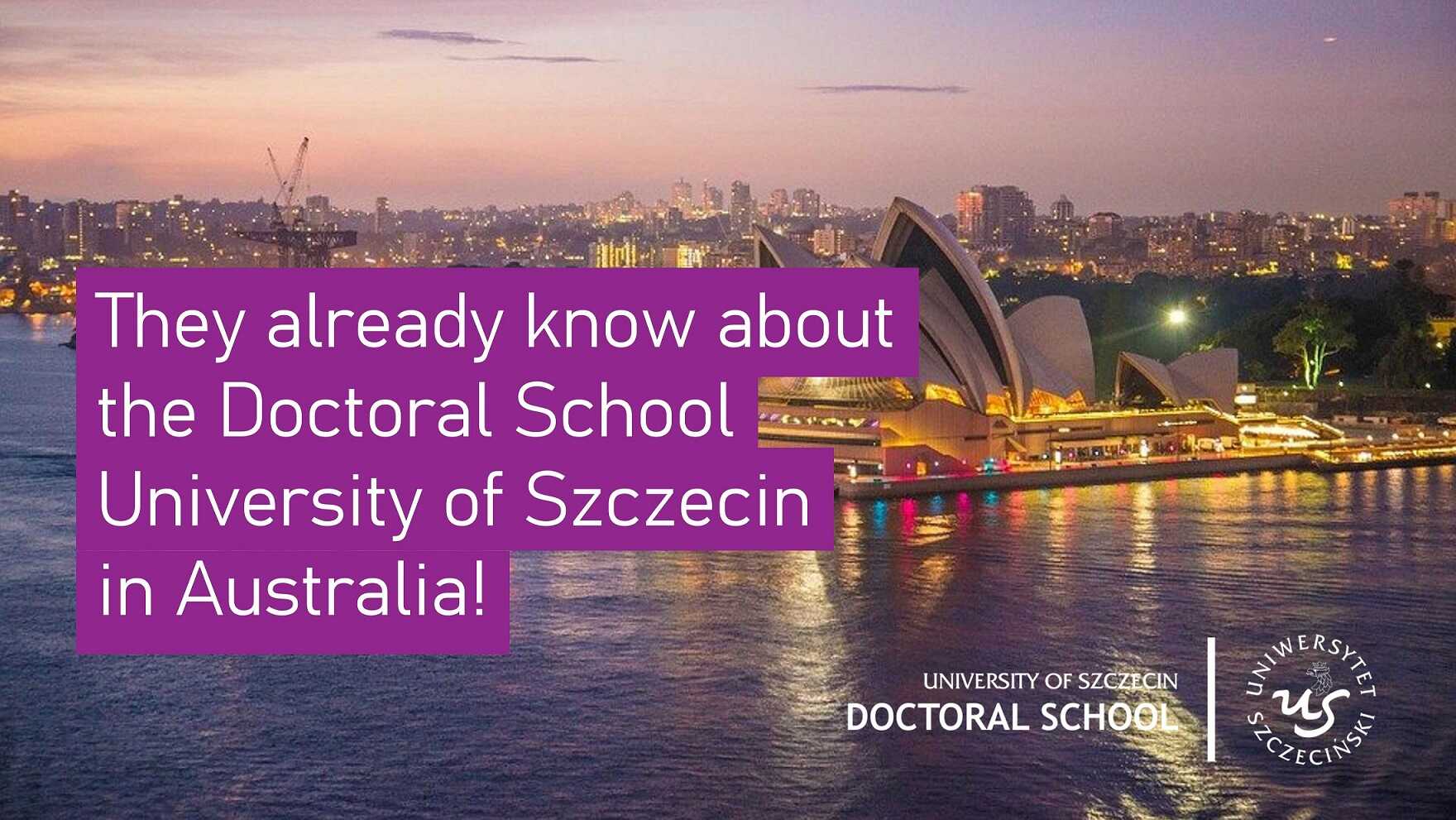 They already know about the Doctoral School University of Szczecin in Australia!