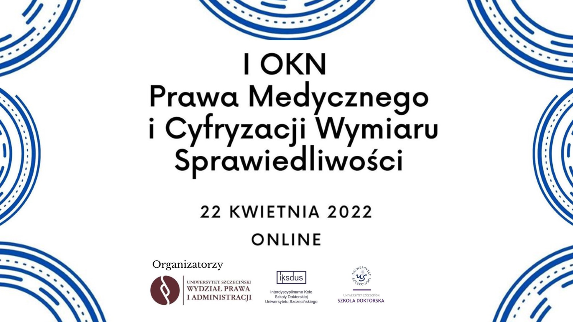 I edycja Ogólnopolskiej Konferencji Naukowej Prawa Medycznego i Cyfryzacji Wymiaru Sprawiedliwości
