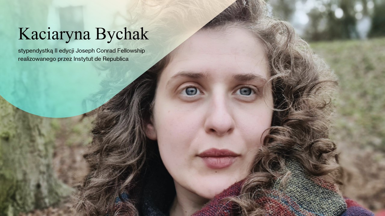 Kaciaryna Bychak została stypendystką II edycji Joseph Conrad Fellowship realizowanego przez Instytut de Republica