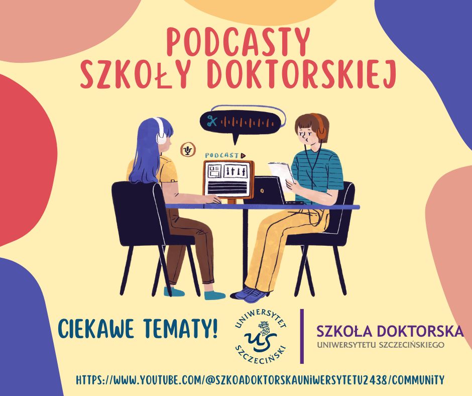 Wywiady z Doktorantami Szkoły Doktorskiej w ramach zadania współfinansowanego przez Ministra Nauki!