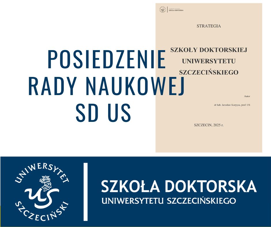 Posiedzenie Rady Naukowej Szkoły Doktorskiej US 23.01.2025 r.