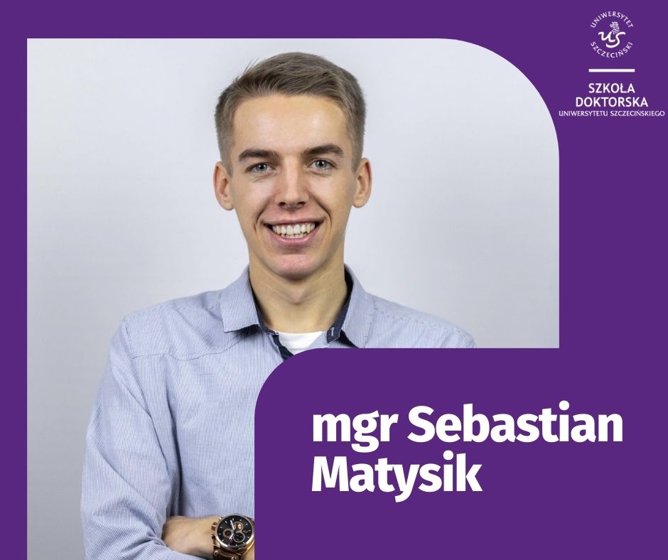 Doktorant mgr Sebastian Matysik laureatem Konkursu o nagrodę Dziekana WEFiZ US na najlepszą pracę dyplomową
