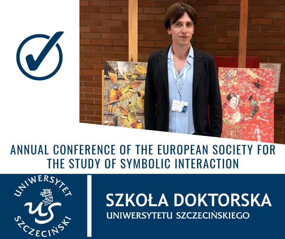 Doktorant Szkoły Doktorskiej mgr Piotr Walkowiak, na międzynarodowej konferencji naukowej EUSSSI!