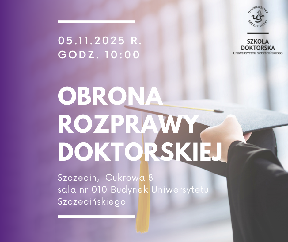 Publiczna obrona rozprawy doktorskiej absolwentki Szkoły Doktorskiej US mgr Aleksandry Cholewy-Domanagić
