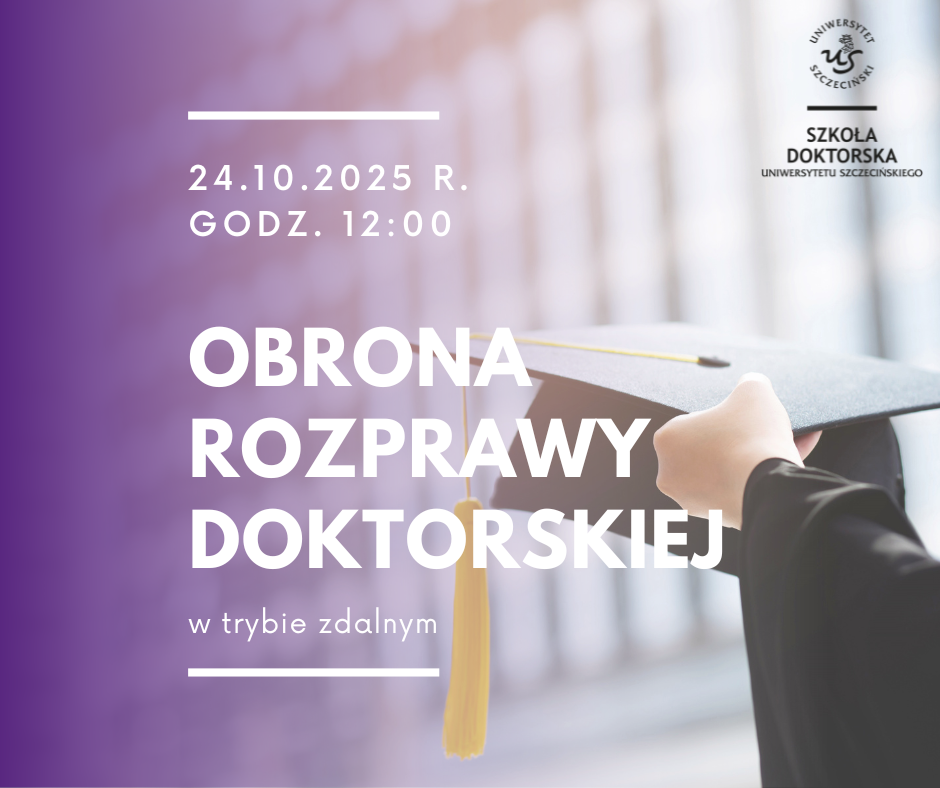 Publiczna obrona rozprawy doktorskiej absolwenta Szkoły Doktorskiej Michała Mateusza Michalskiego