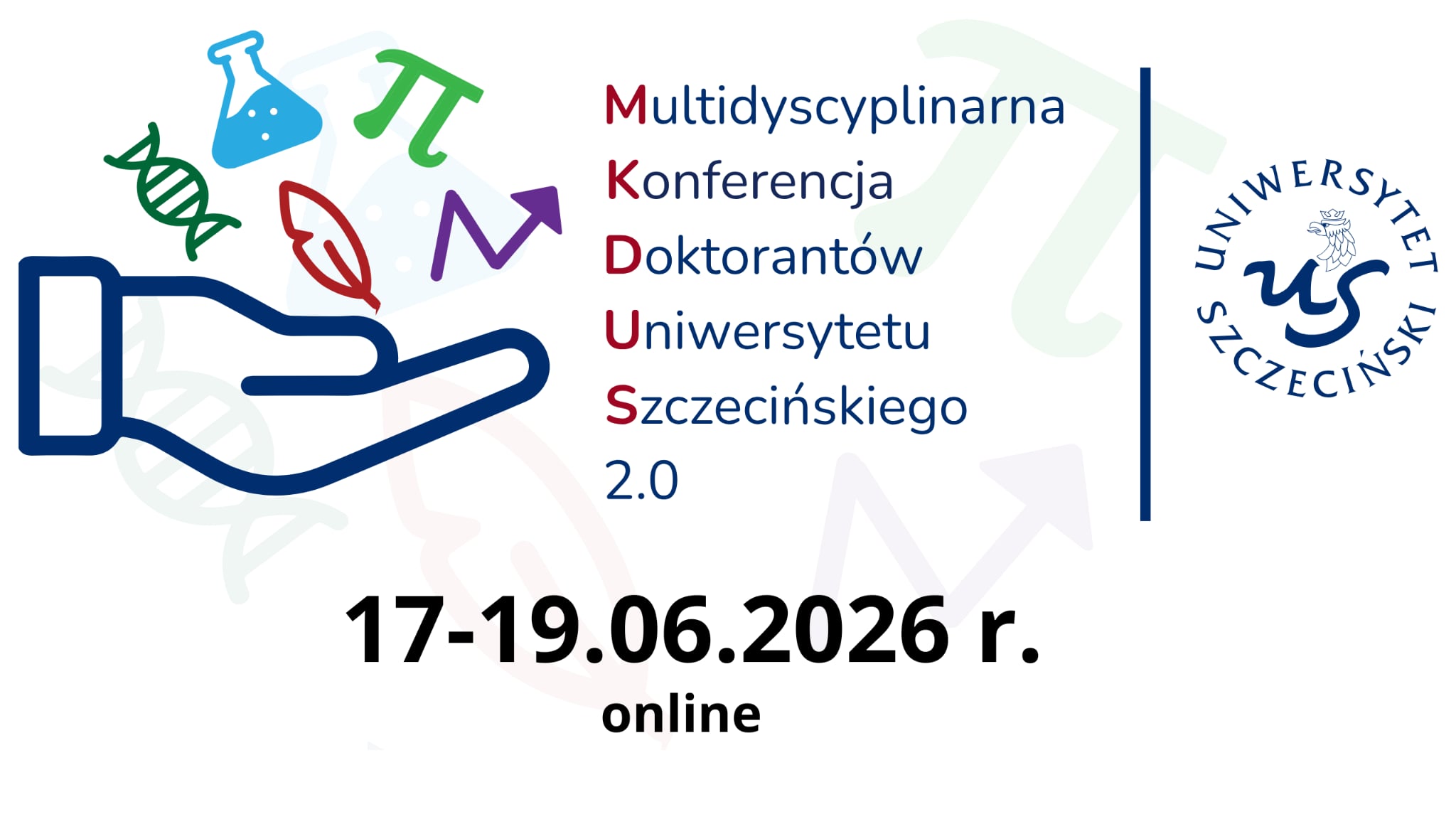 VI edycja Międzynarodowej Multidyscyplinarnej Konferencji Doktorantów Uniwersytetu Szczecińskiego „MKDUS 2.0”