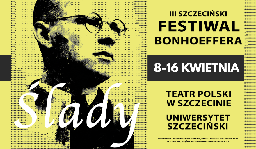III Szczeciński Festiwal Bonhoeffera „Ślady”