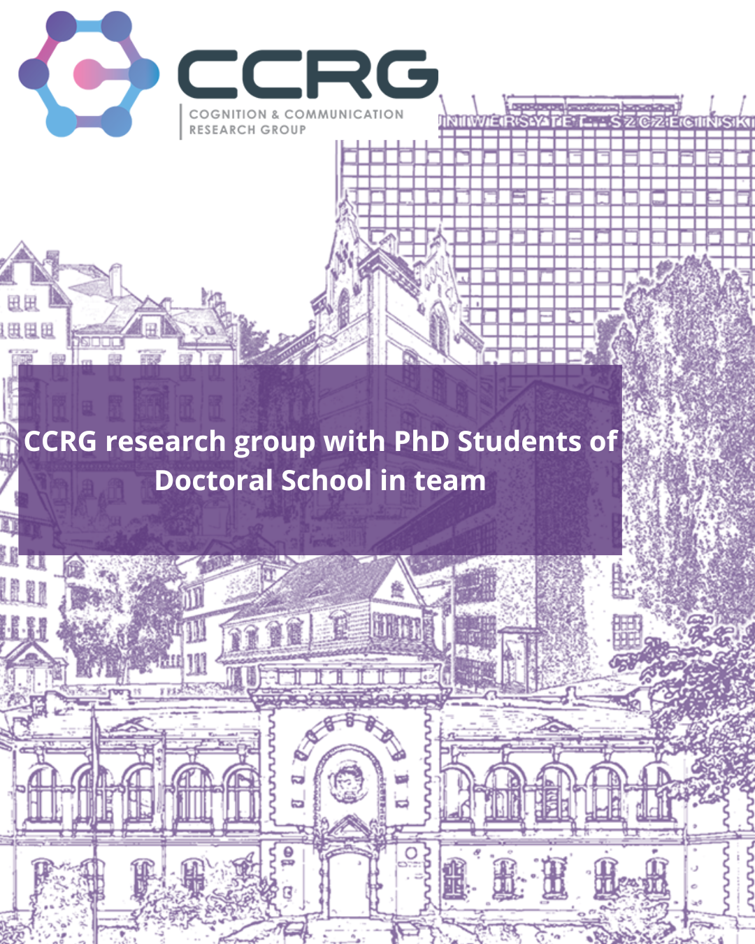 The Cognition & Communication Research Group (CCRG) with PhD Students